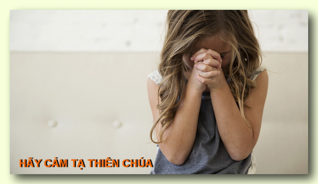 HÃY CẢM TẠ THIÊN CHÚA
