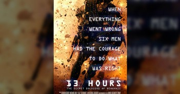 Phim Hành Động “13 Hours” Và Yếu Tố Đức Tin Thu Hút Khán Giả Cơ Đốc