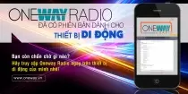 Oneway Radio Đã Có Phiên Bản Dành Cho Thiết Bị Di Động