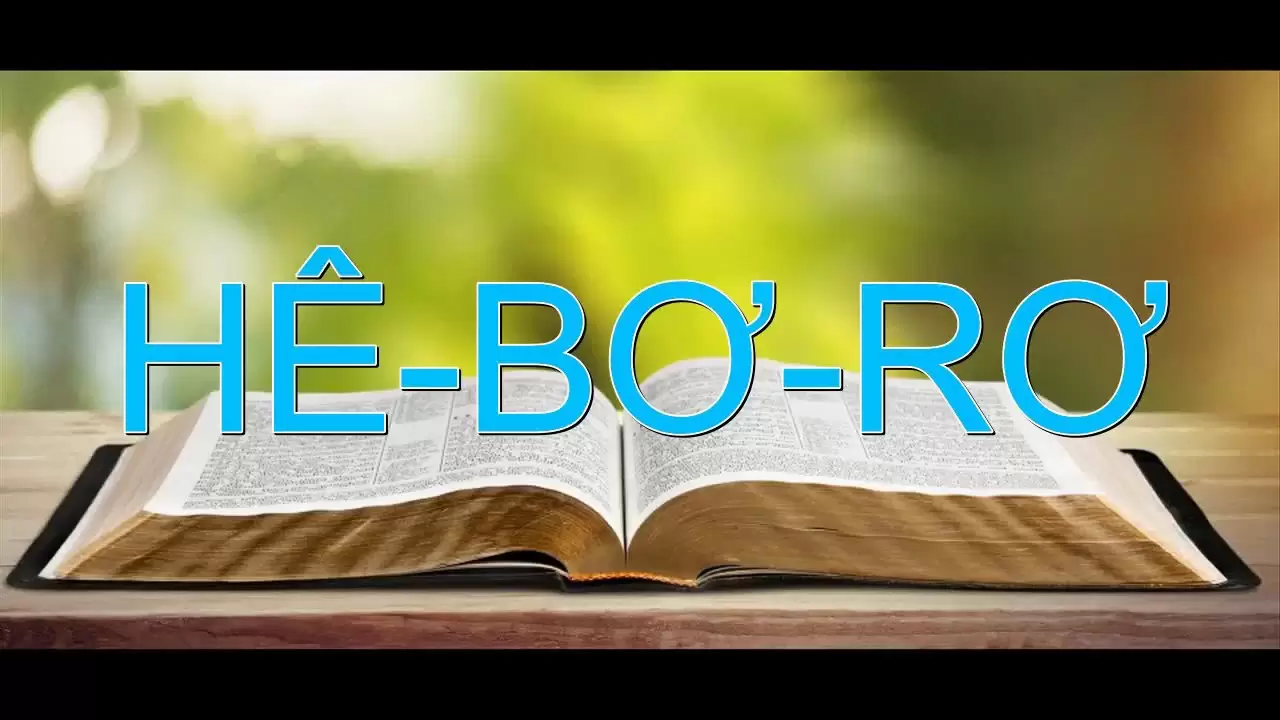 Tại Sao Chúng Ta Phải Nghiên Cứu Sách Hê-Bơ-Rơ?